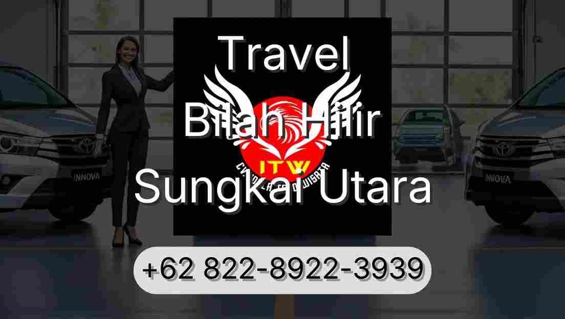 Travel Bilah Hilir Sungkai Utara