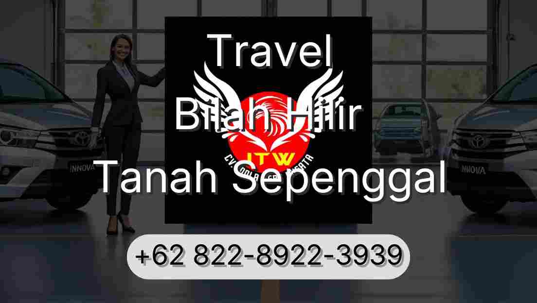 Travel Bilah Hilir Tanah Sepenggal