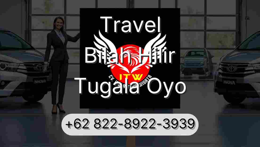 Travel Bilah Hilir Tugala Oyo