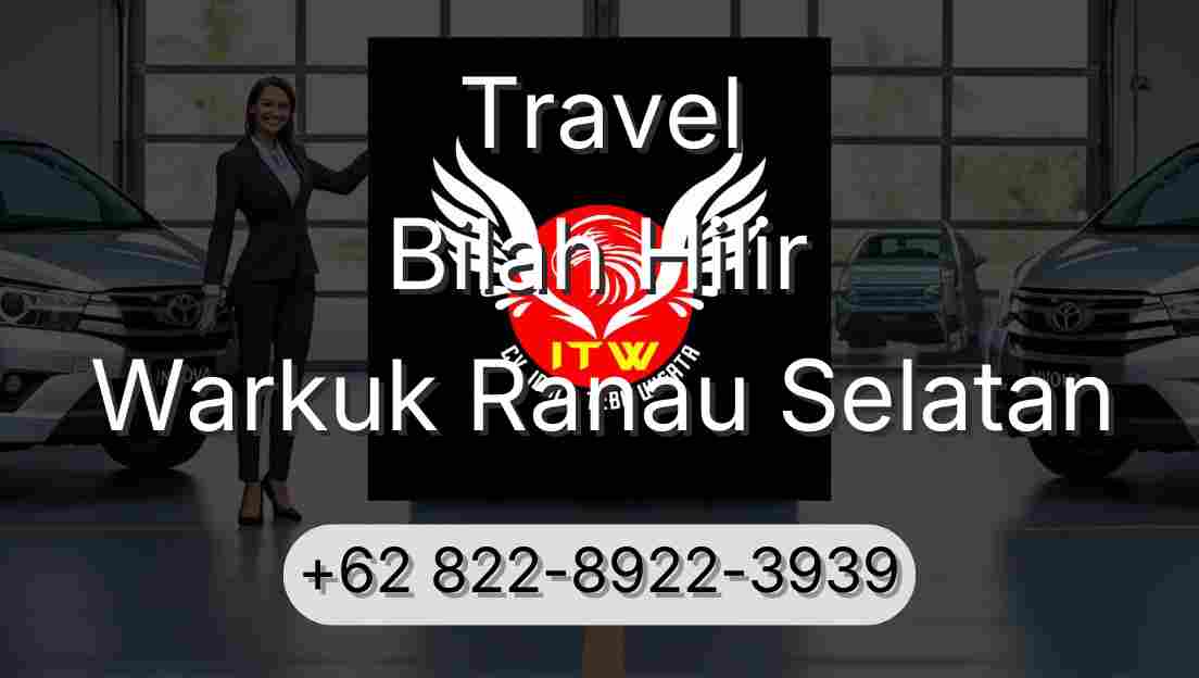 Travel Bilah Hilir Warkuk Ranau Selatan