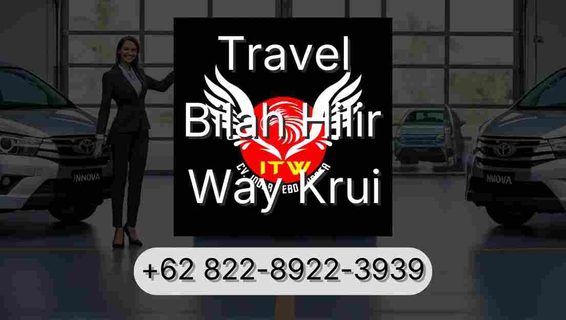 Travel Bilah Hilir Way Krui