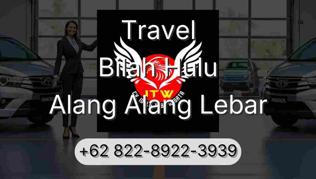 Travel Bilah Hulu Alang Alang Lebar