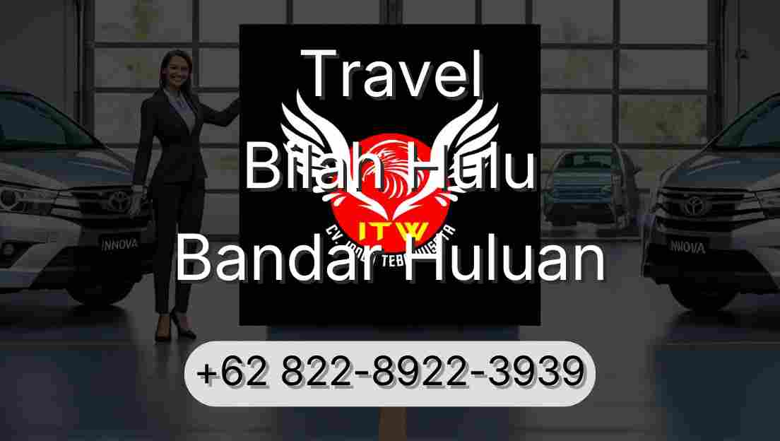 Travel Bilah Hulu Bandar Huluan