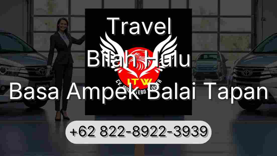 Travel Bilah Hulu Basa Ampek Balai Tapan