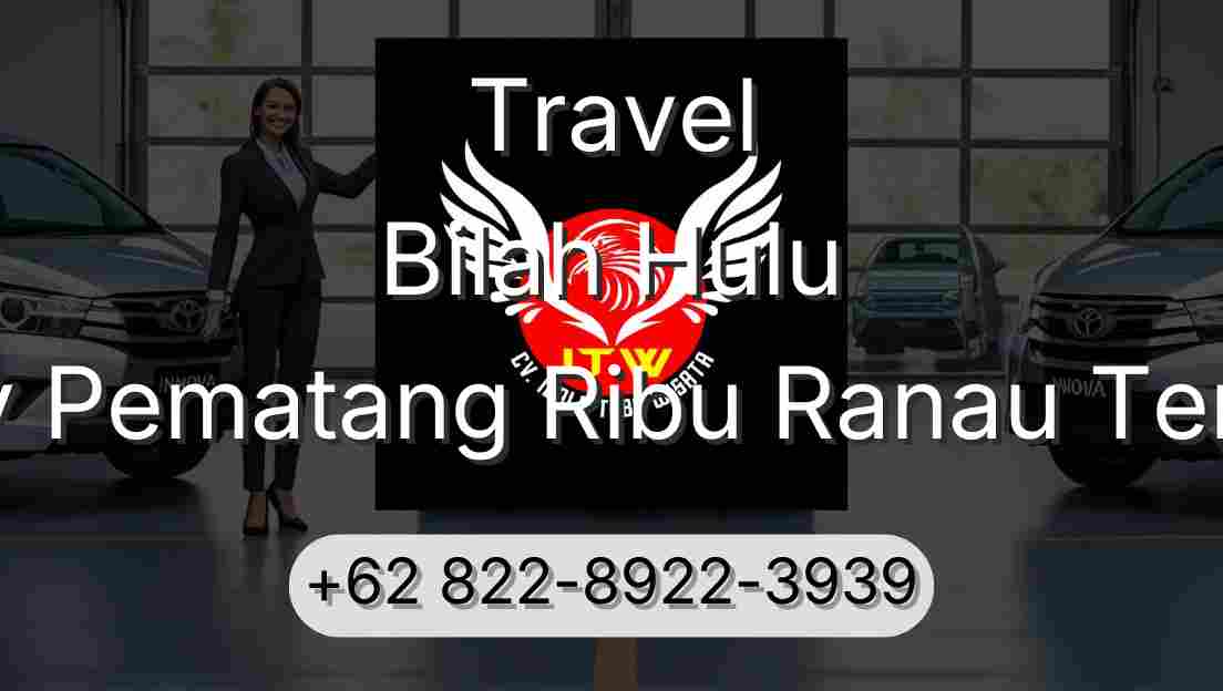 Travel Bilah Hulu Buay Pematang Ribu Ranau Tengah