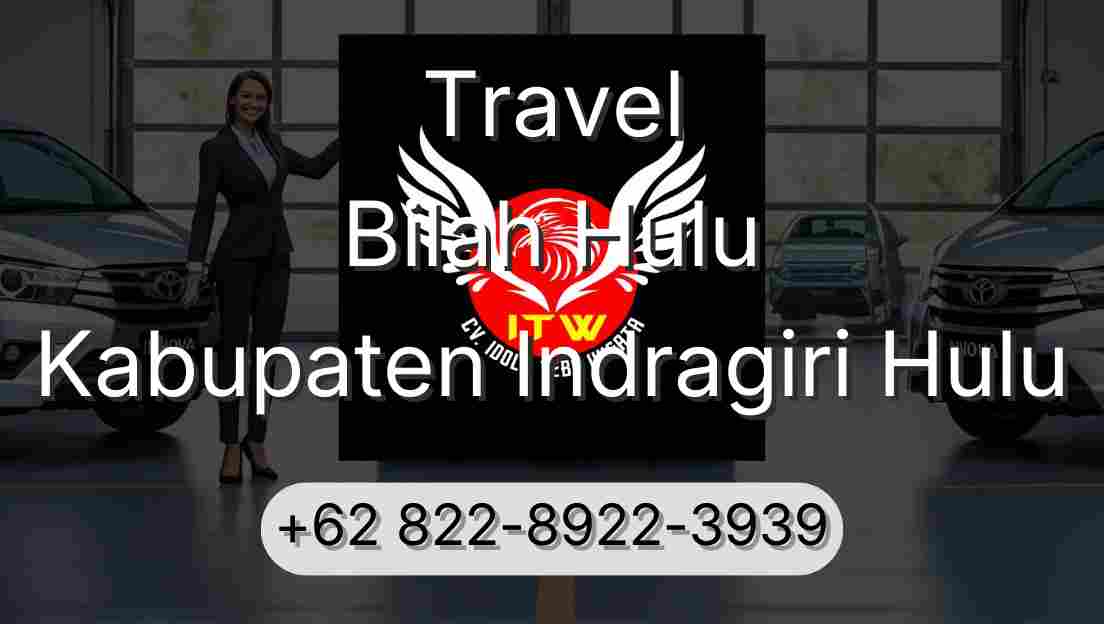 Travel Bilah Hulu Kabupaten Indragiri Hulu