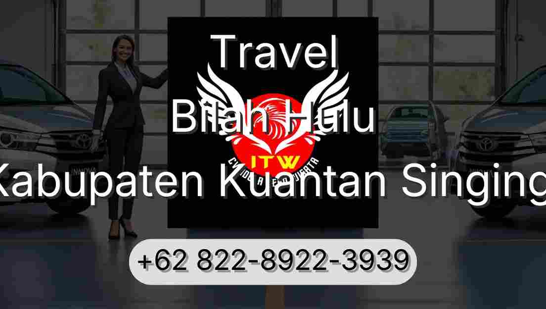 Travel Bilah Hulu Kabupaten Kuantan Singingi