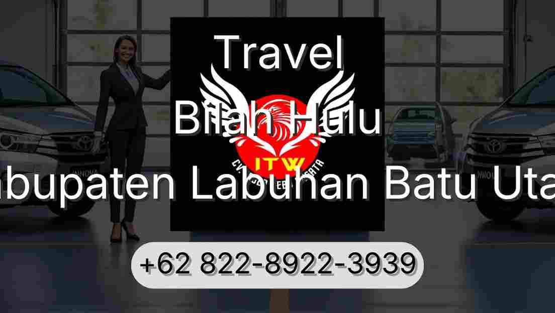 Travel Bilah Hulu Kabupaten Labuhan Batu Utara