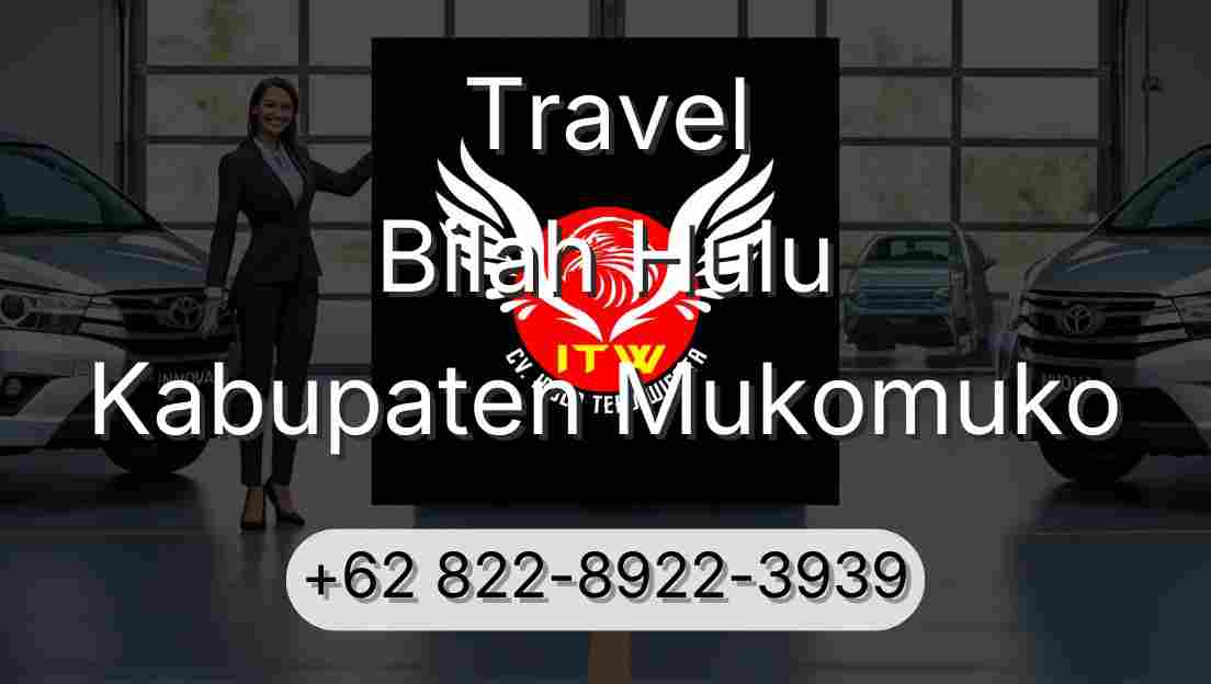 Travel Bilah Hulu Kabupaten Mukomuko