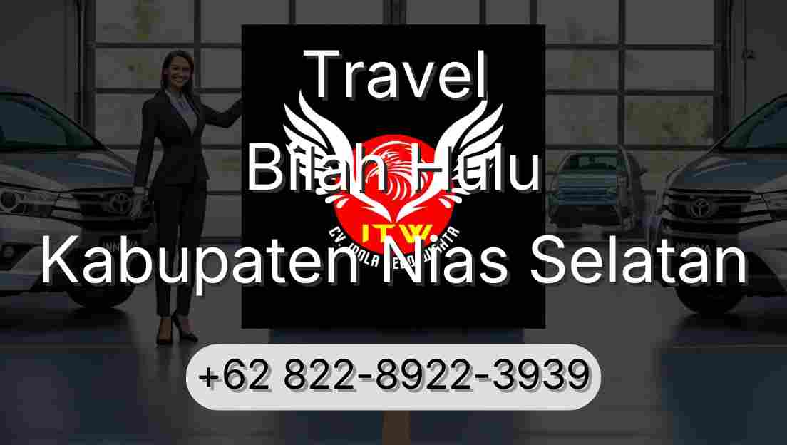 Travel Bilah Hulu Kabupaten Nias Selatan