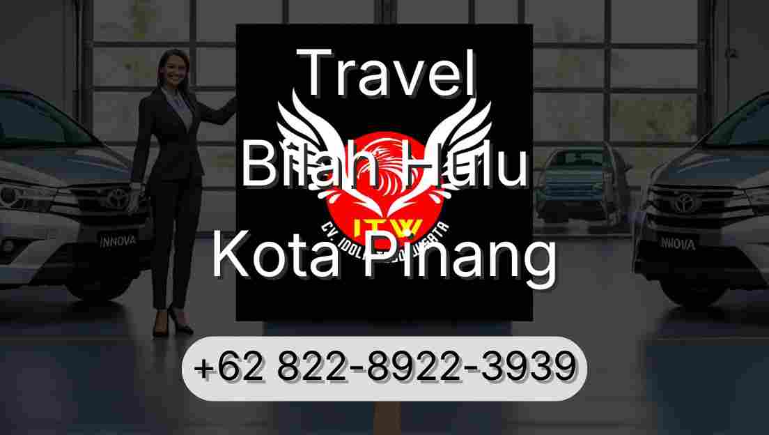 Travel Bilah Hulu Kota Pinang