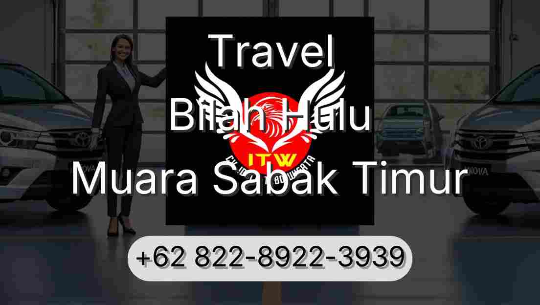 Travel Bilah Hulu Muara Sabak Timur