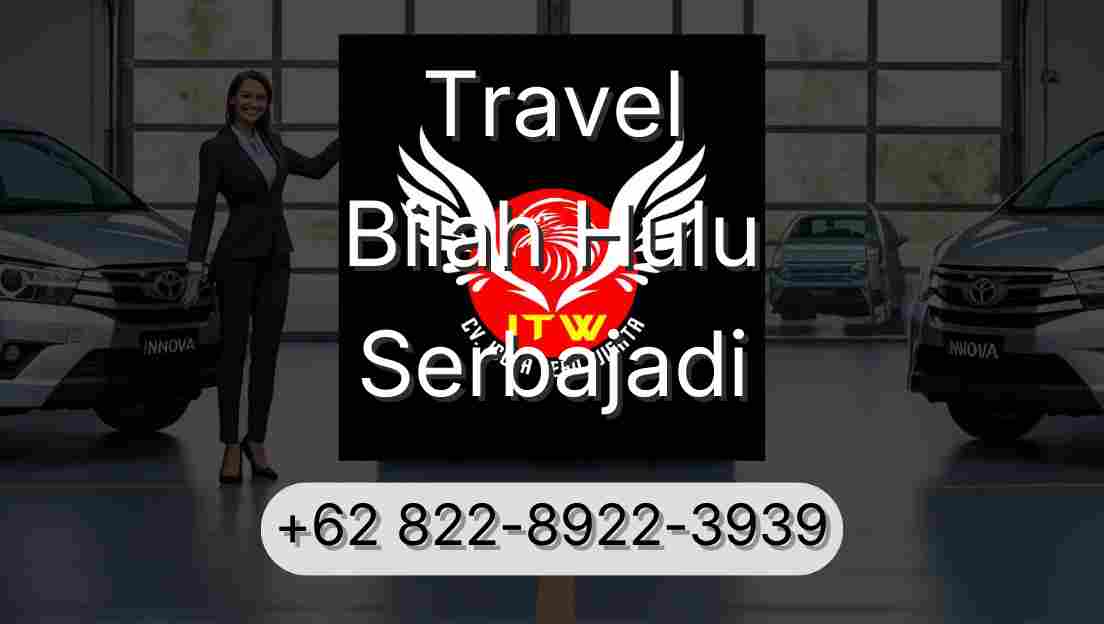 Travel Bilah Hulu Serbajadi