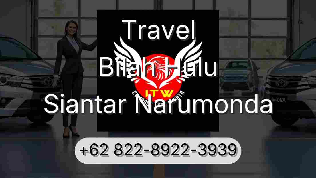 Travel Bilah Hulu Siantar Narumonda