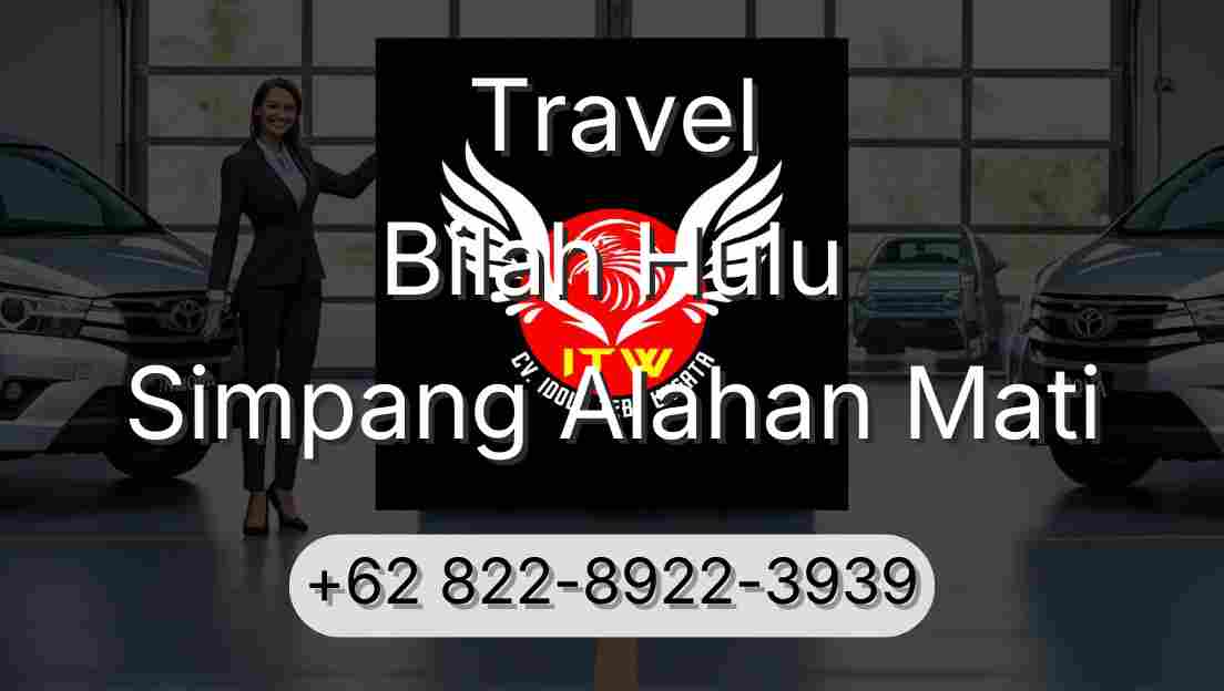 Travel Bilah Hulu Simpang Alahan Mati