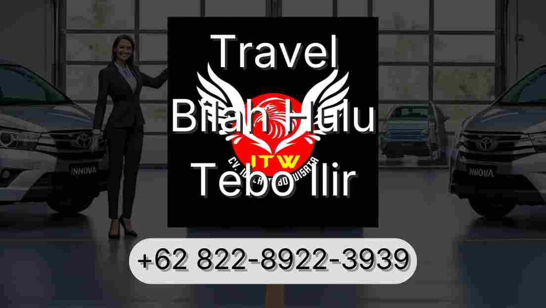 Travel Bilah Hulu Tebo Ilir