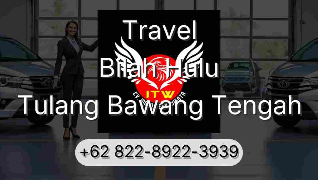 Travel Bilah Hulu Tulang Bawang Tengah
