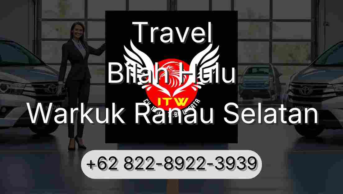 Travel Bilah Hulu Warkuk Ranau Selatan