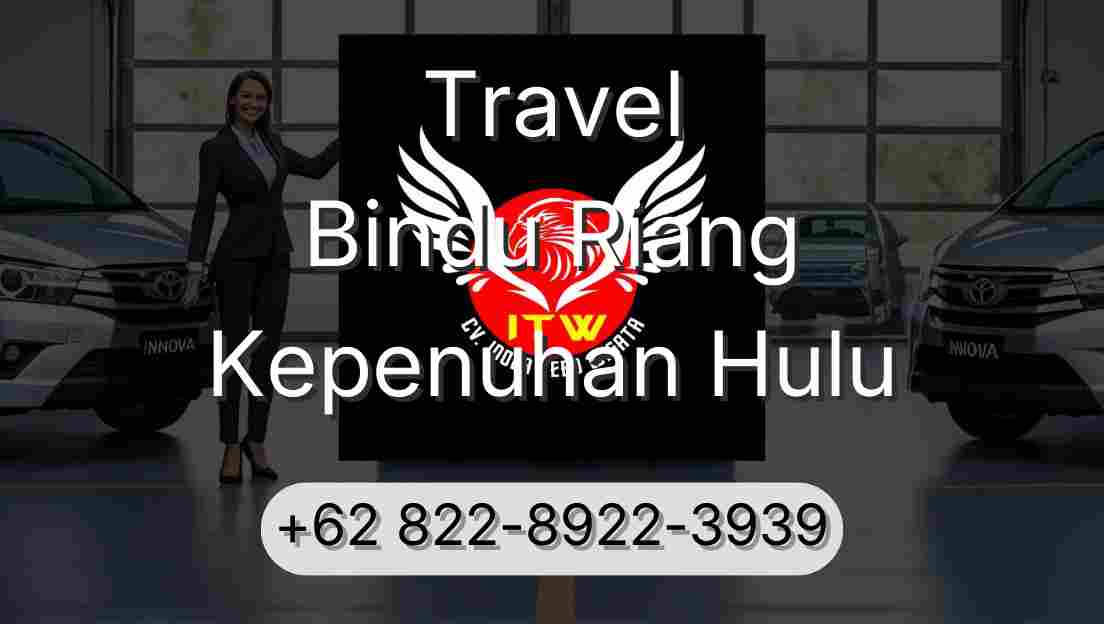 Travel Bindu Riang Kepenuhan Hulu