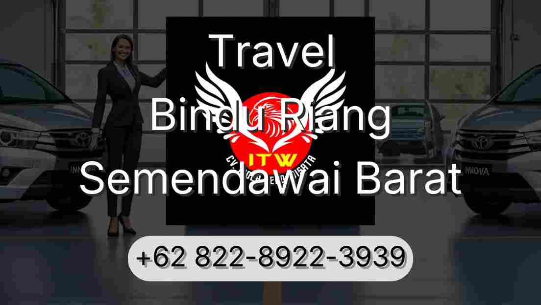 Travel Bindu Riang Semendawai Barat