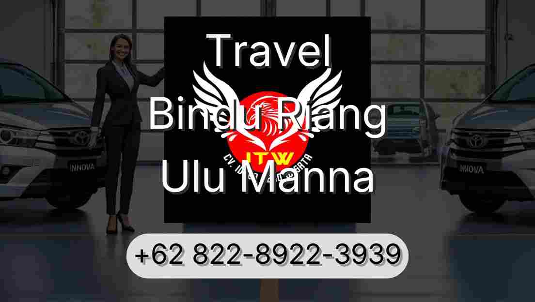 Travel Bindu Riang Ulu Manna