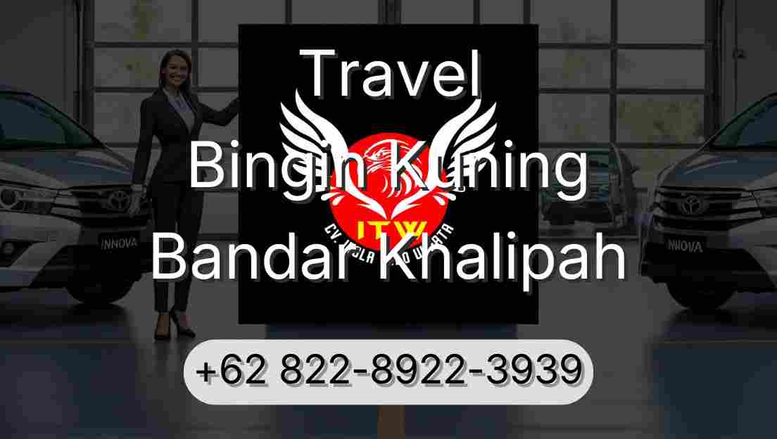 Travel Bingin Kuning Bandar Khalipah