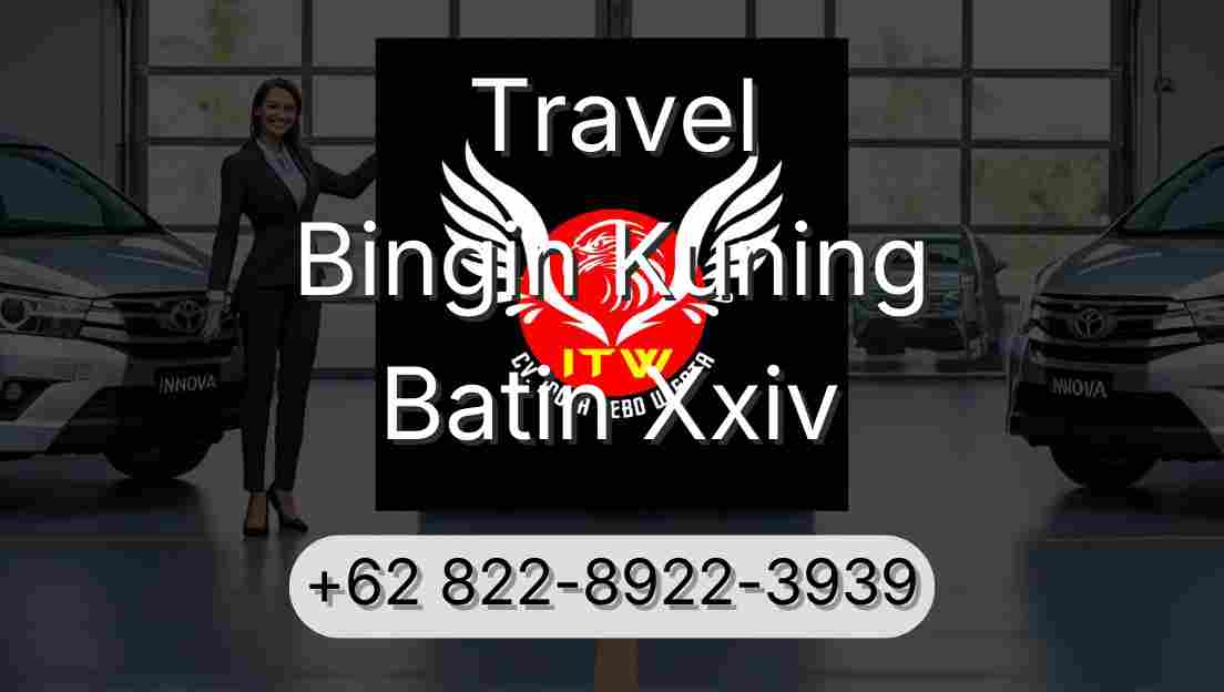 Travel Bingin Kuning Batin Xxiv