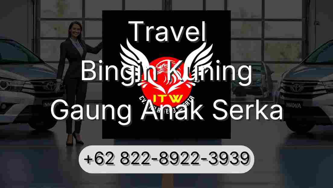 Travel Bingin Kuning Gaung Anak Serka