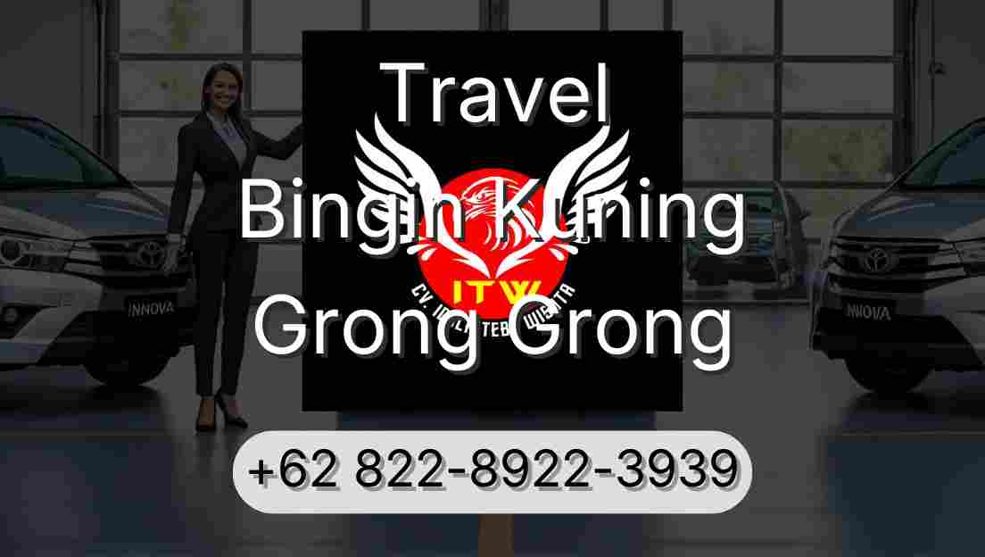 Travel Bingin Kuning Grong Grong