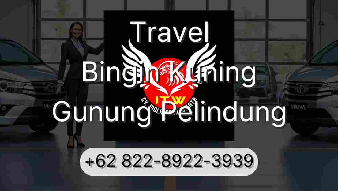 Travel Bingin Kuning Gunung Pelindung