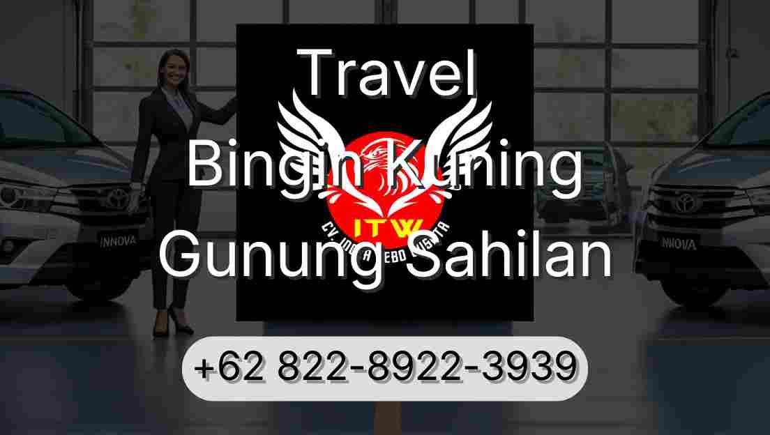 Travel Bingin Kuning Gunung Sahilan