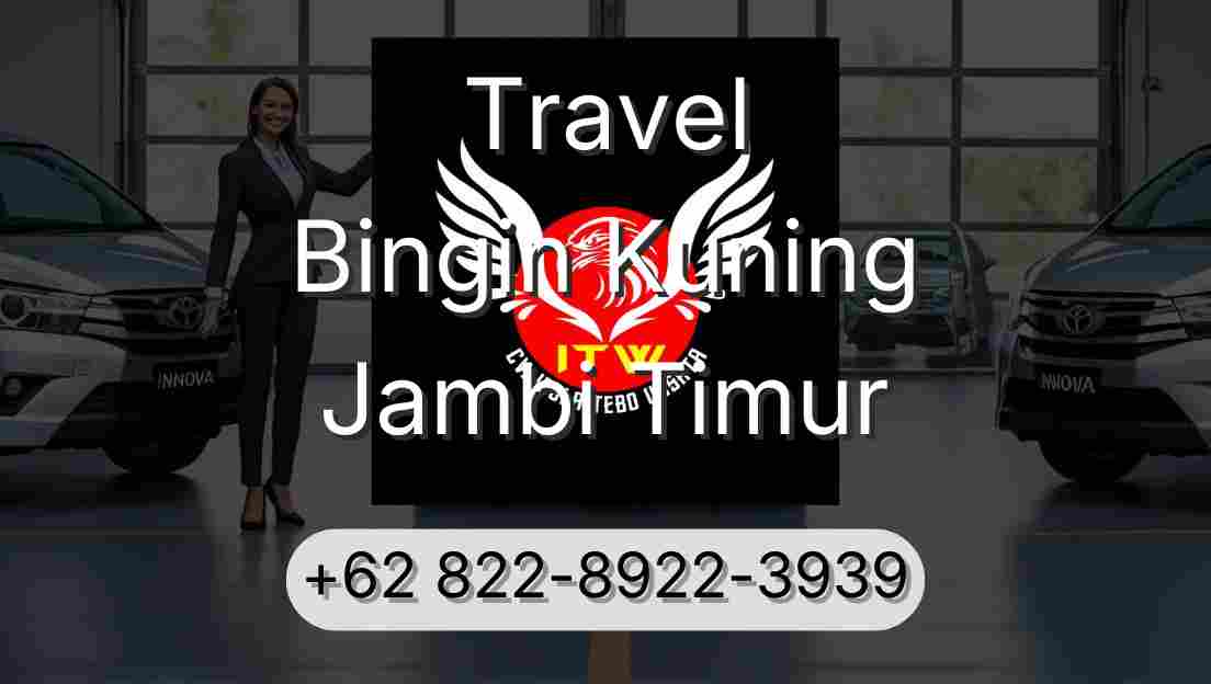 Travel Bingin Kuning Jambi Timur