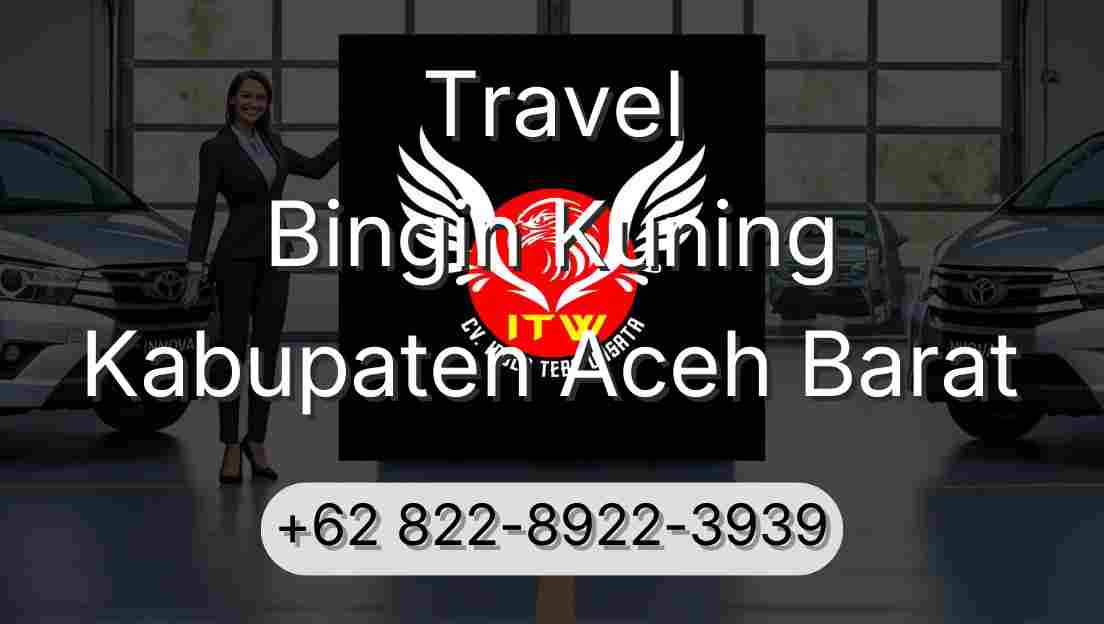 Travel Bingin Kuning Kabupaten Aceh Barat