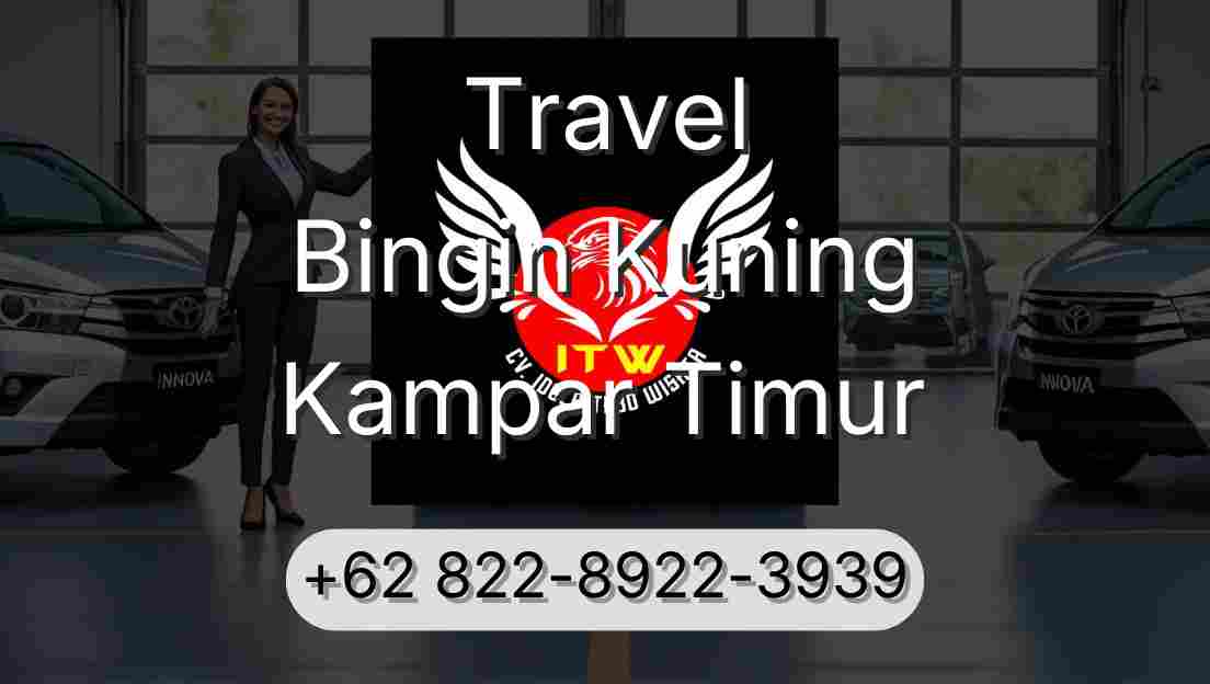 Travel Bingin Kuning Kampar Timur