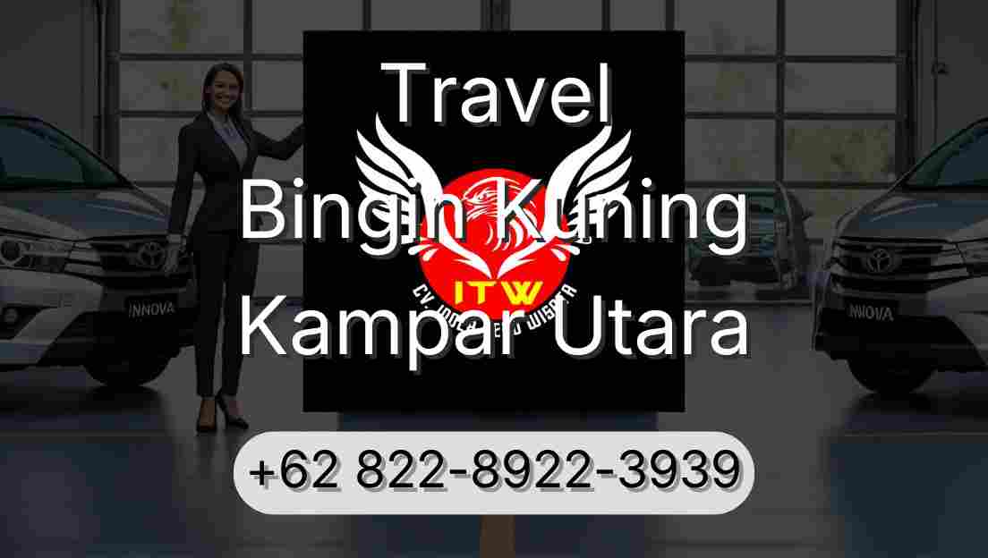 Travel Bingin Kuning Kampar Utara