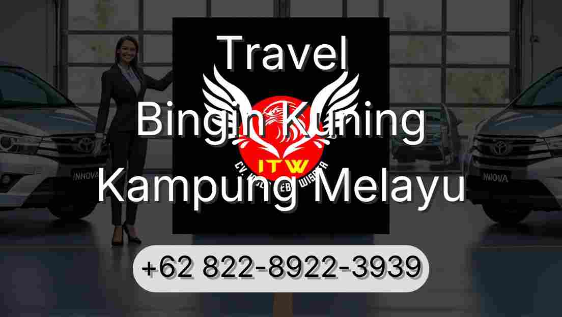 Travel Bingin Kuning Kampung Melayu