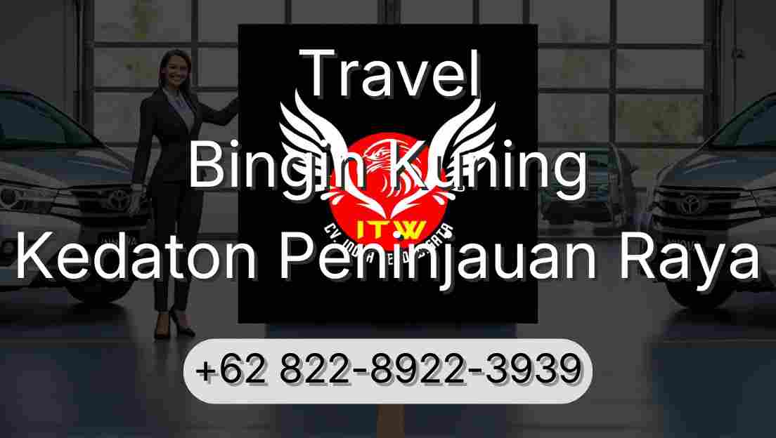 Travel Bingin Kuning Kedaton Peninjauan Raya
