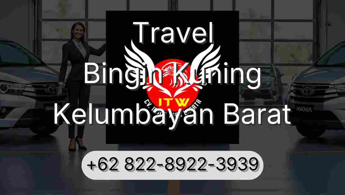 Travel Bingin Kuning Kelumbayan Barat