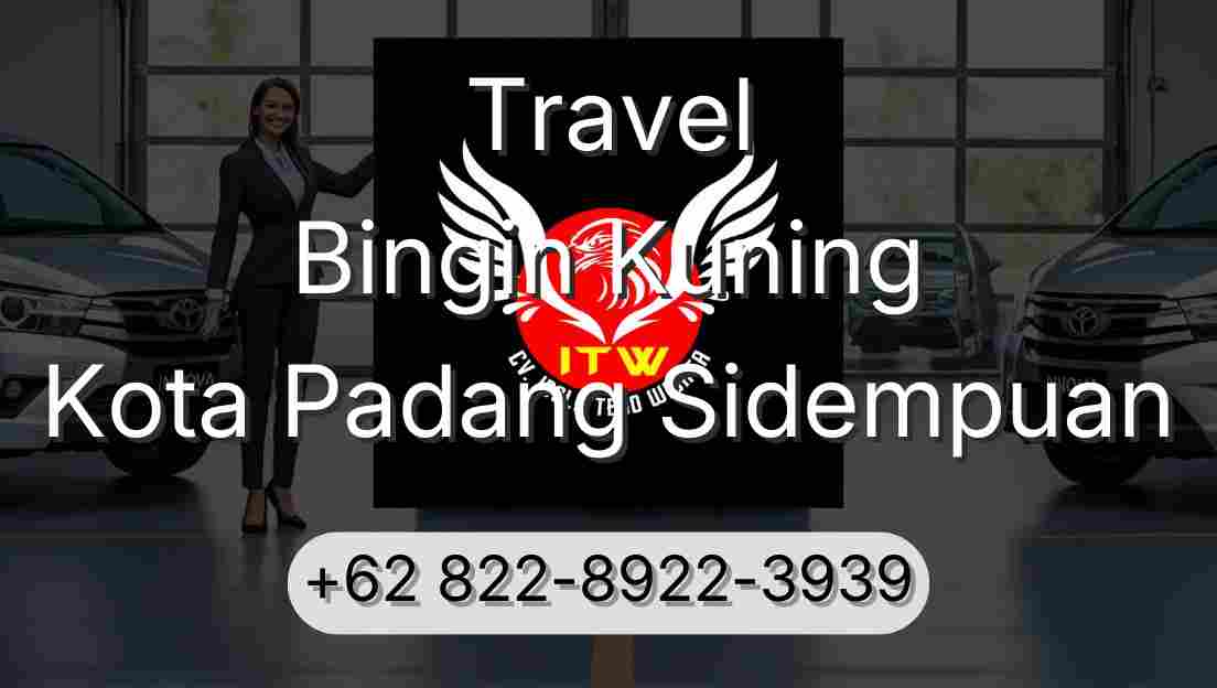 Travel Bingin Kuning Kota Padang Sidempuan