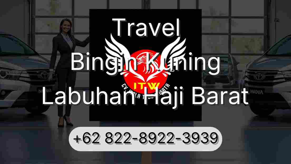 Travel Bingin Kuning Labuhan Haji Barat