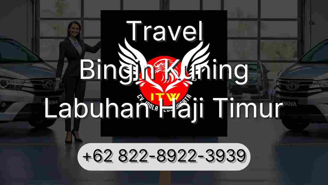 Travel Bingin Kuning Labuhan Haji Timur