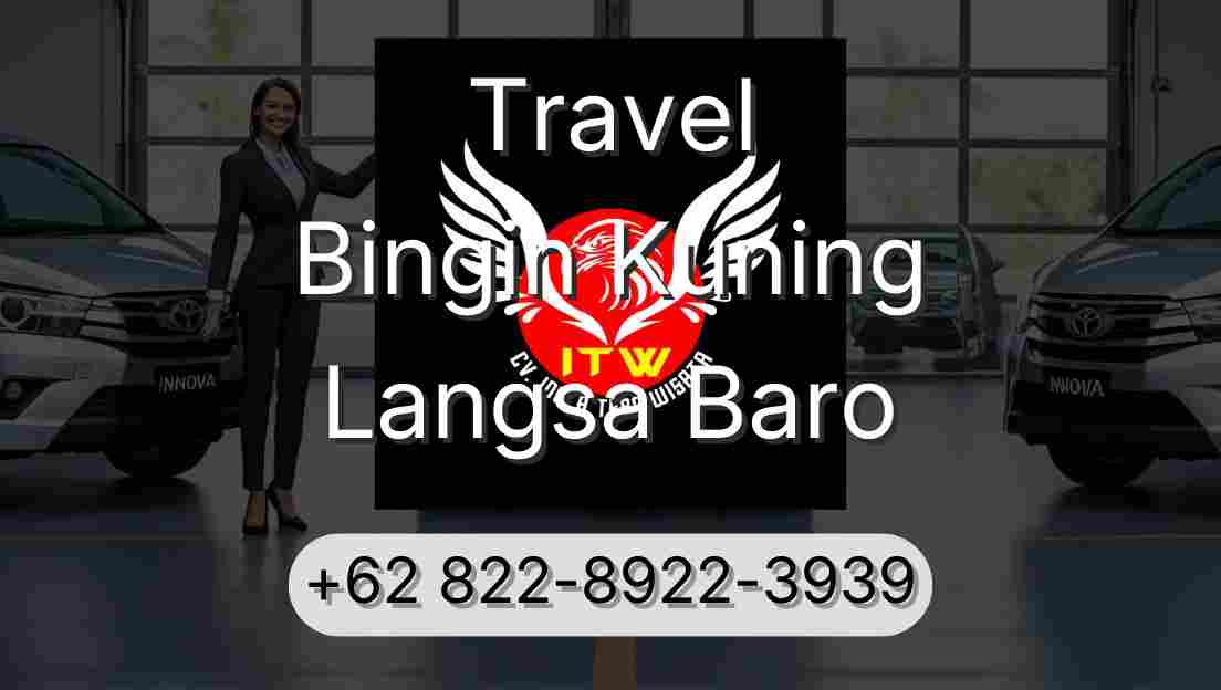 Travel Bingin Kuning Langsa Baro