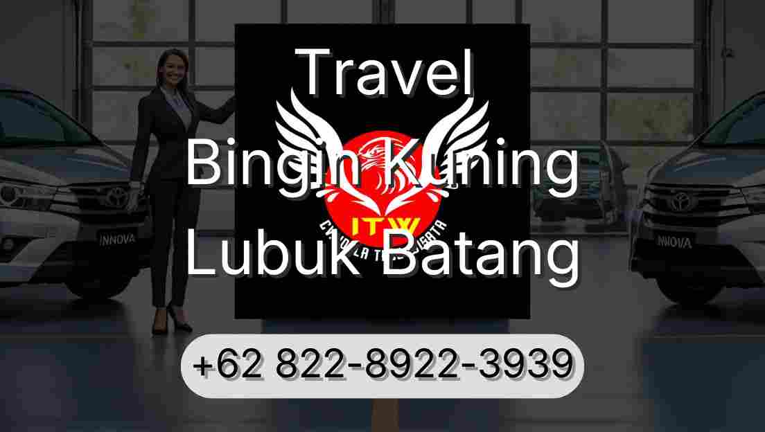 Travel Bingin Kuning Lubuk Batang