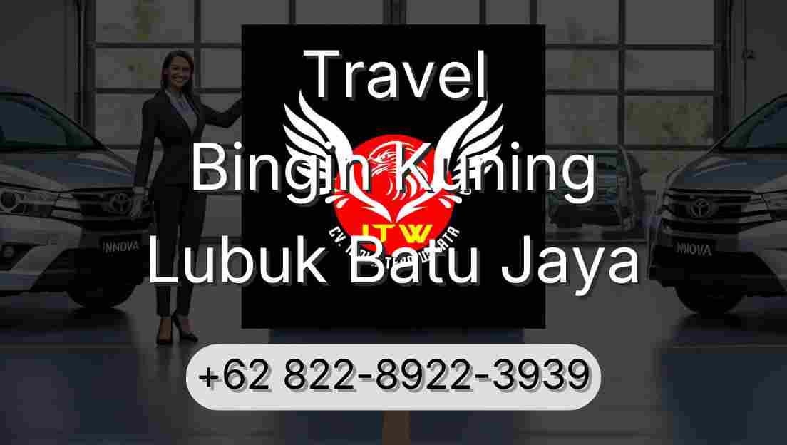 Travel Bingin Kuning Lubuk Batu Jaya