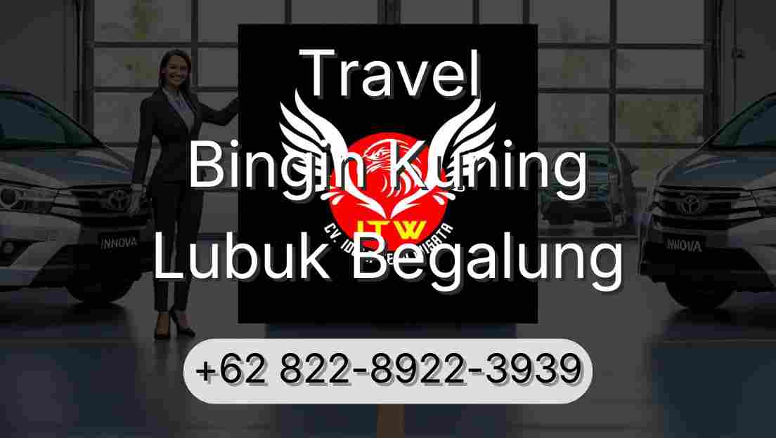 Travel Bingin Kuning Lubuk Begalung