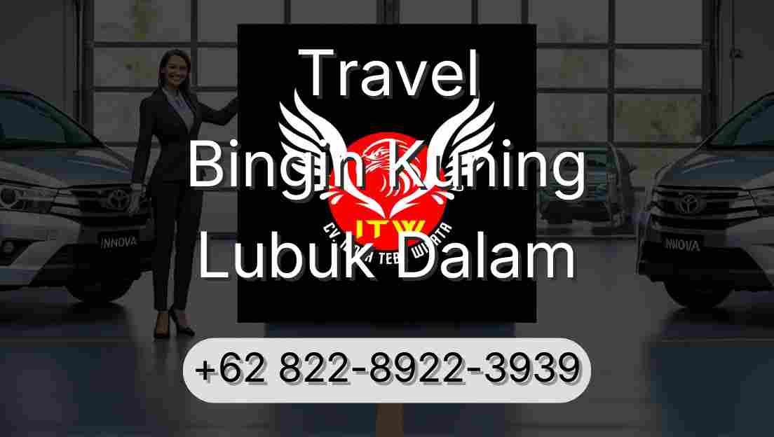 Travel Bingin Kuning Lubuk Dalam