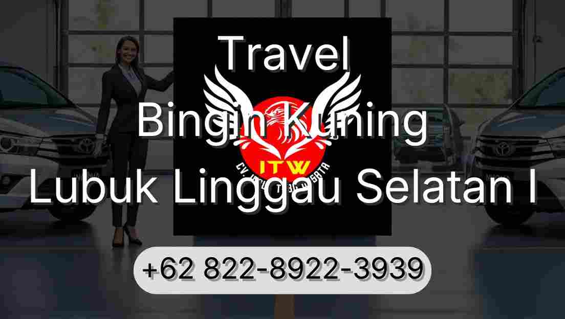 Travel Bingin Kuning Lubuk Linggau Selatan I