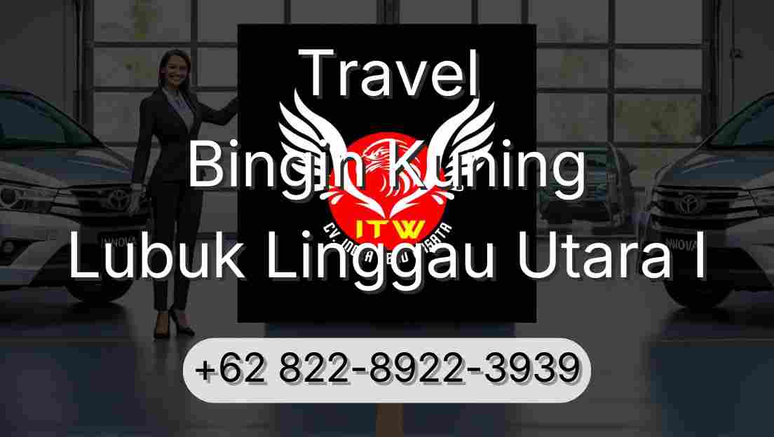Travel Bingin Kuning Lubuk Linggau Utara I