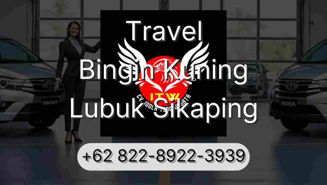 Travel Bingin Kuning Lubuk Sikaping