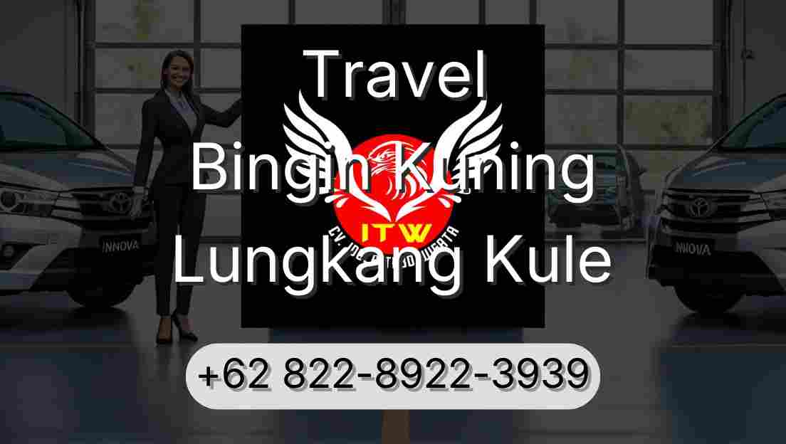Travel Bingin Kuning Lungkang Kule